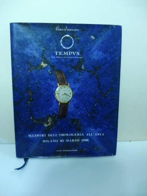Tempus. Fine wrist and pocket watches. Maestri dell'orologeria all'asta, Milano 30 marzo 1988